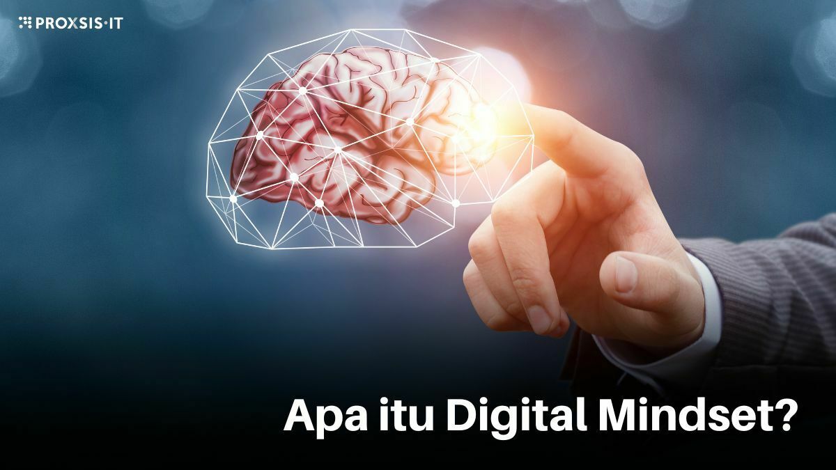 Mengapa Mindset Jadi Tantangan Terbesar untuk Memulai Transformasi Digital?