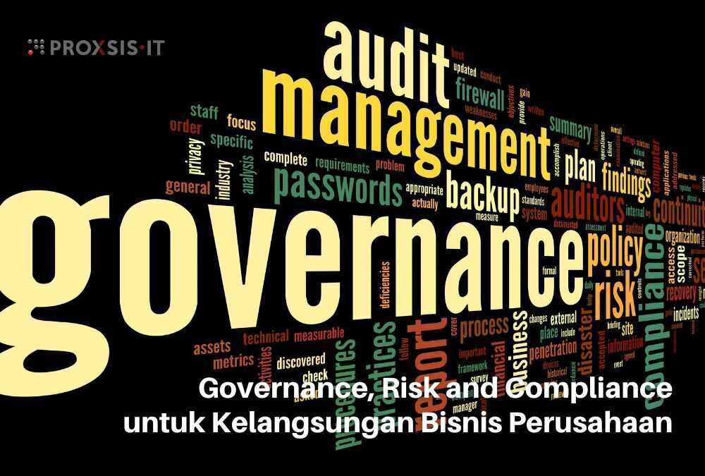 Governance, Risk Compliance untuk Kelangsungan Bisnis Perusahaan