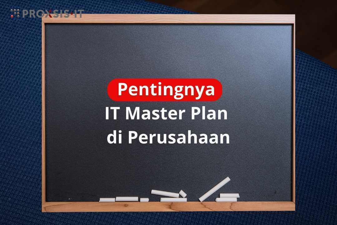 Pentingnya IT Master Plan dalam Perusahaan