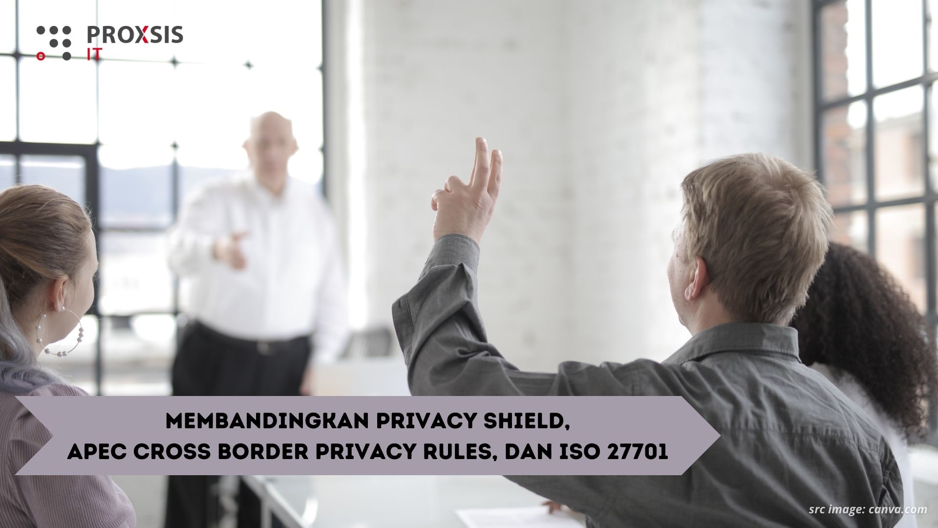 Membandingkan Privacy Shield, APEC Cross Border Privacy Rules, dan ISO 27701