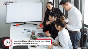 Contoh Indikator Kinerja Utama yang Harus Dipantau Enterprise Architect