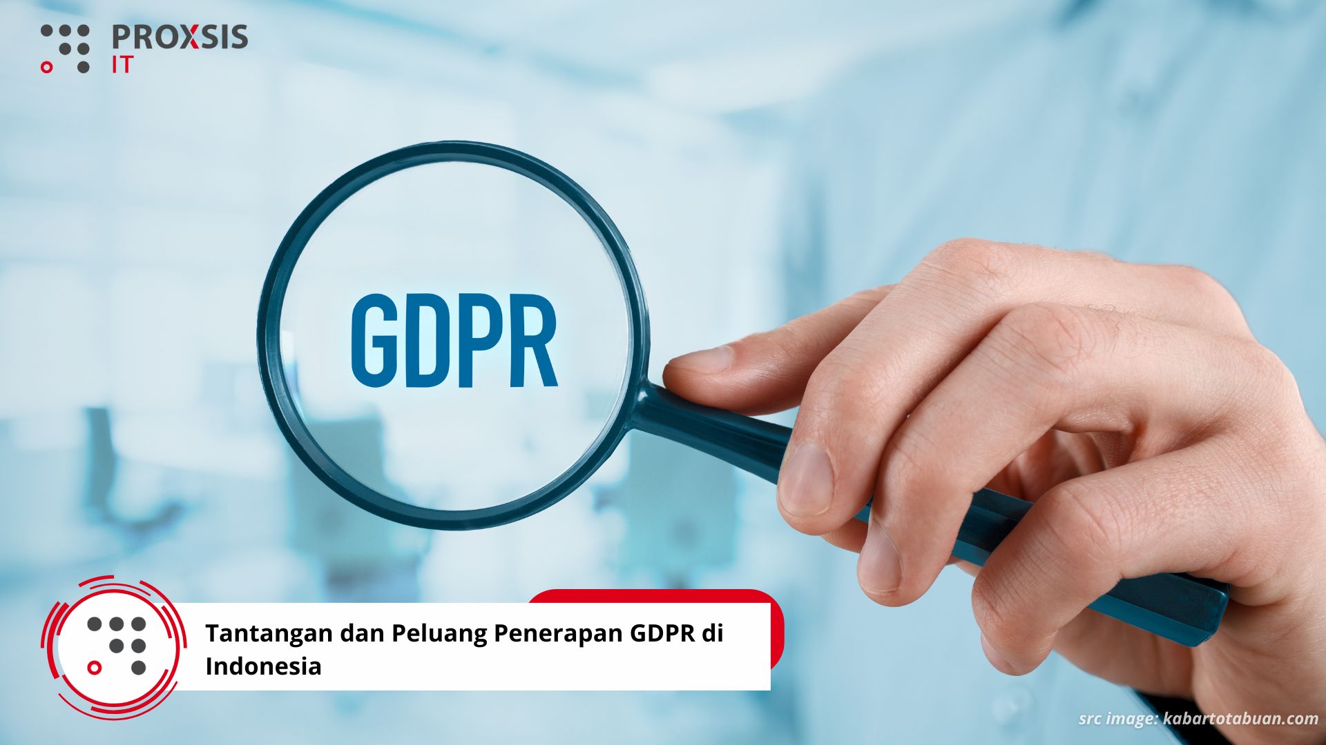 Tantangan dan Peluang Penerapan GDPR di Indonesia