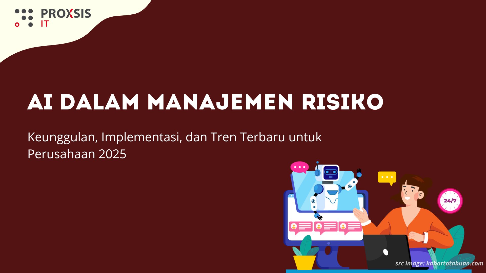AI dalam Manajemen Risiko: Keunggulan, Implementasi, dan Tren Terbaru untuk Perusahaan 2025