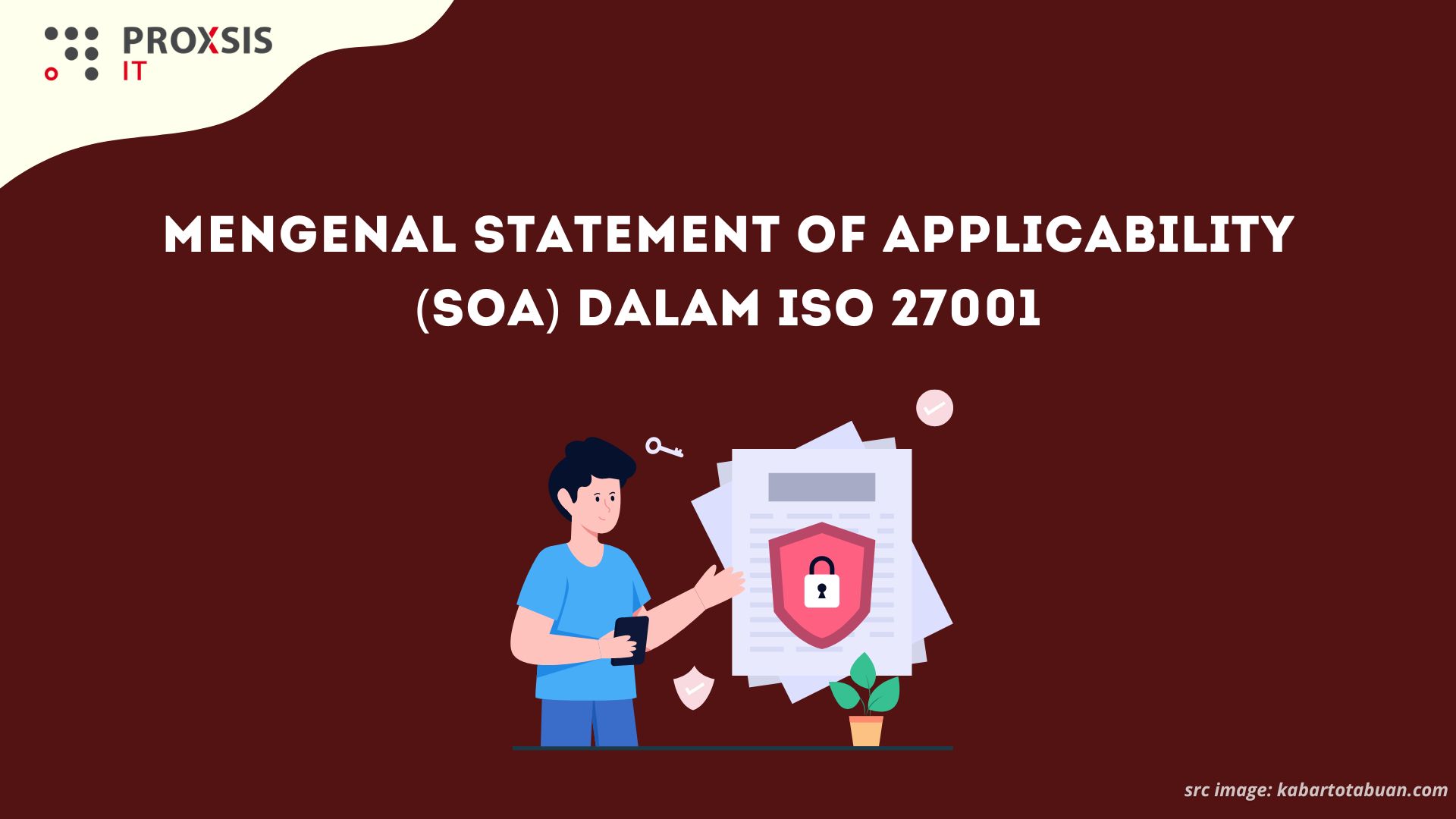 Mengenal Statement of Applicability (SoA) dalam ISO 27001
