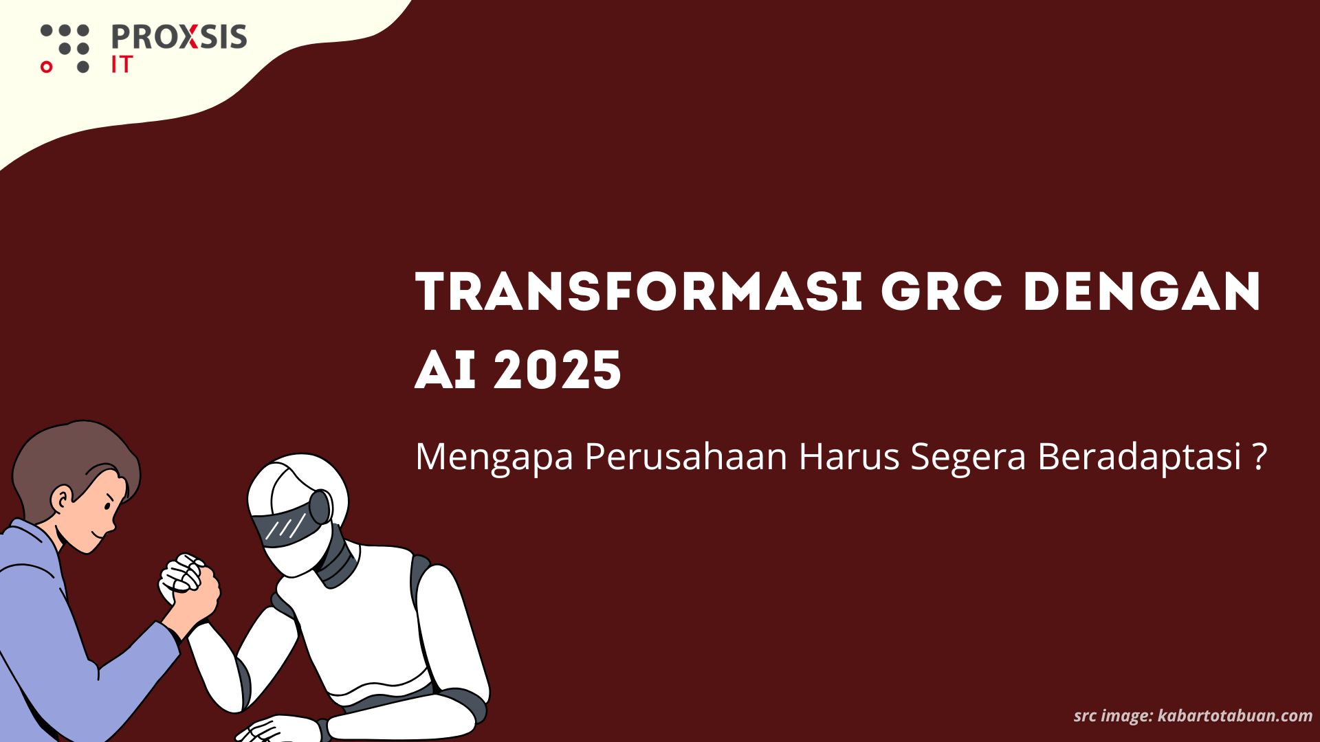Transformasi GRC dengan AI 2025: Mengapa Perusahaan Harus Segera Beradaptasi?