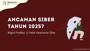 Ancaman Siber Tahun 2025? Begini Prediksi 12 Pakar Keamanan Siber