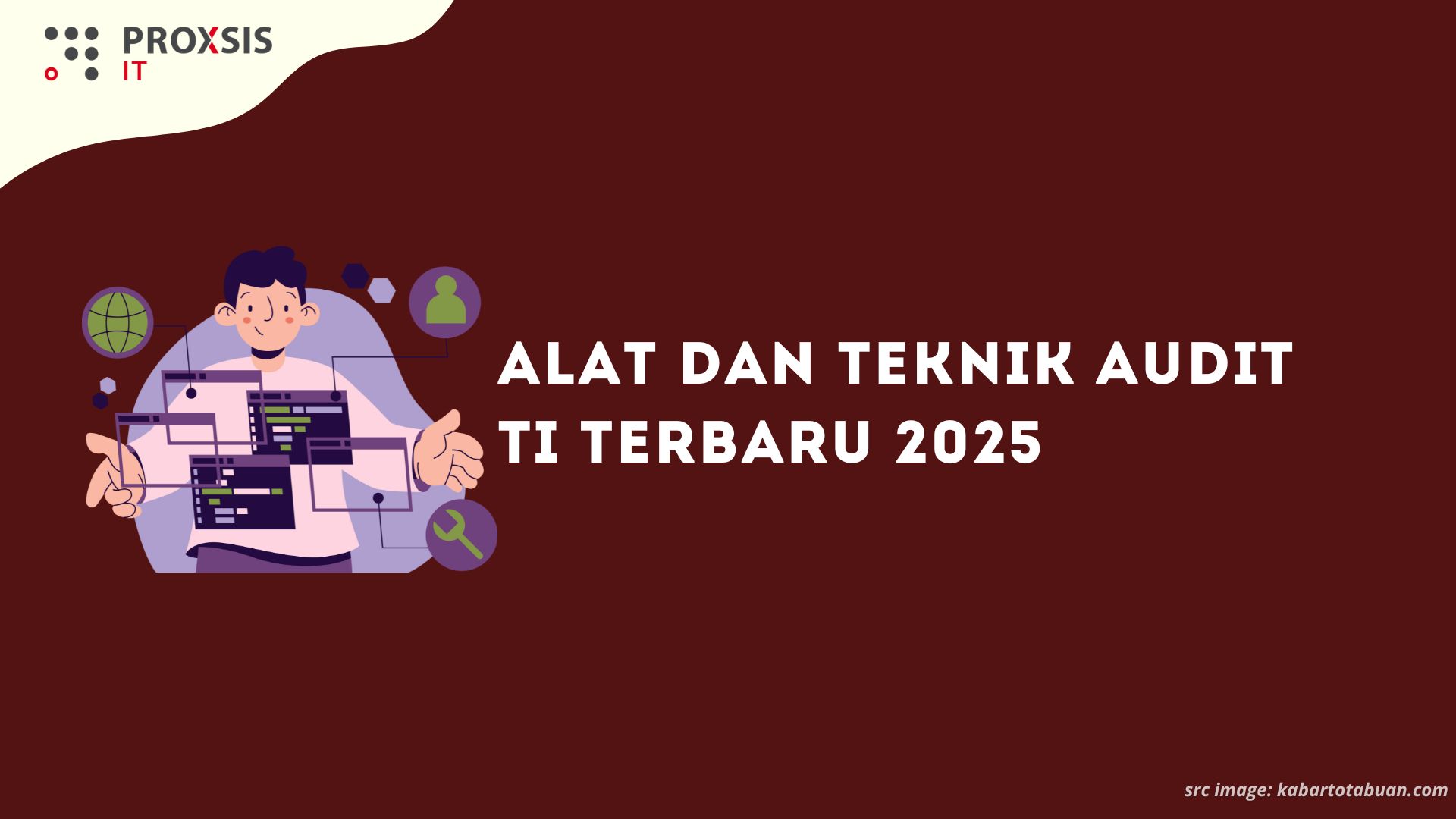 Alat dan Teknik Audit TI Terbaru 2025 