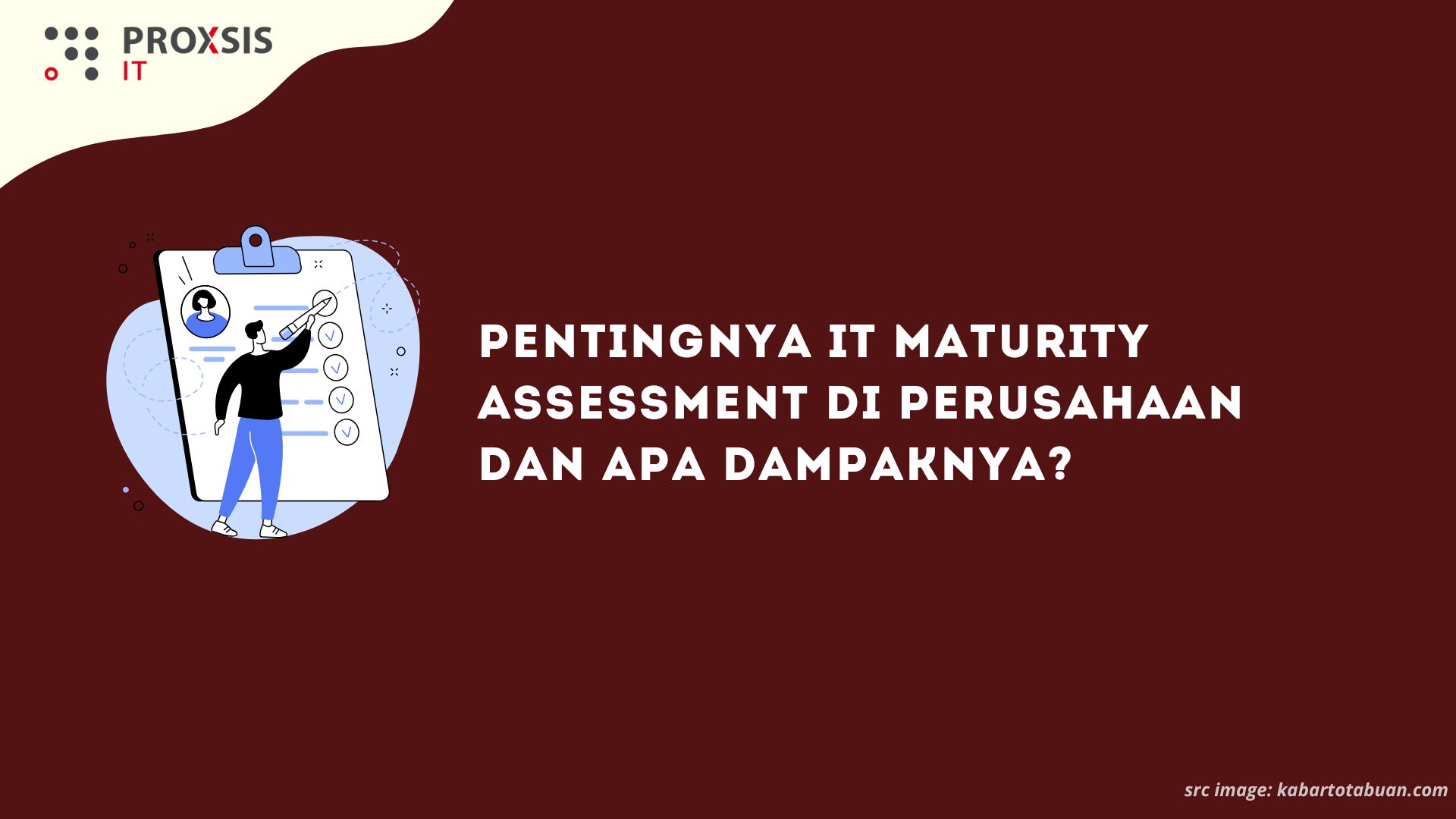 Pentingnya IT Maturity Assessment di Perusahaan dan Apa Dampaknya?  