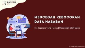 Mencegah Kebocoran Data Nasabah: Ini Regulasi yang Harus Diterapkan oleh Bank