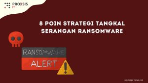 8 Poin Strategi Tangkal Seranagan Ransomware