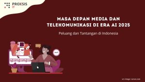 Masa Depan Media dan Telekomunikasi di Era AI 2025: Peluang dan Tantangan di Indonesia
