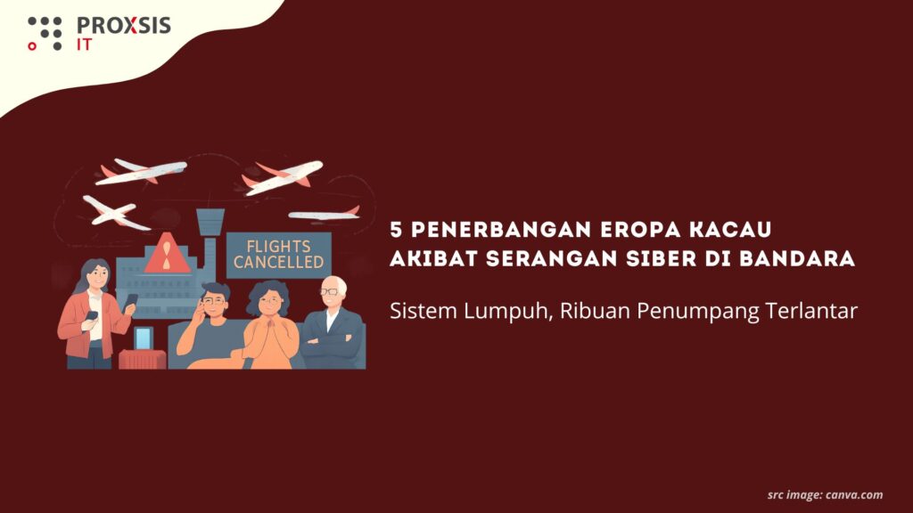 5 Penerbangan Eropa Kacau Akibat Serangan Siber di Bandara: Sistem Lumpuh, Ribuan Penumpang Terlantar
