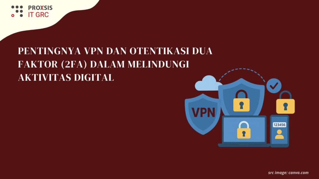 ilustrasi keamanan digital VPN dan 2FA