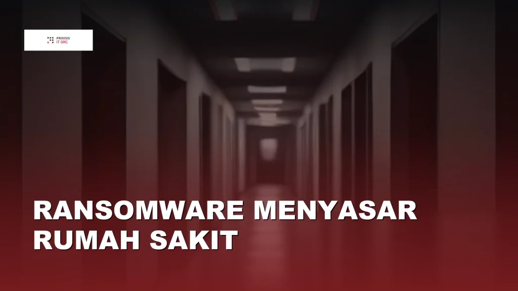 Cover Ransomware Rumah Sakit: Bahaya dan Dampak ke Layanan Kesehatan